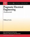 Pragmatic Electrical Engineering: Fundamentals - William J. Eccles