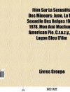 Film Sur La Sexualit Des Mineurs: Juno, La Vie Sexuelle Des Belges 1950-1978, Mon Ami Machuca, American Pie, Une Vraie Jeune Fille, C.R.A.Z.Y. - Source Wikipedia