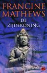 De Zijdekoning - Francine Mathews, Corrie van den Berg