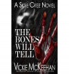 [ The Bones Will Tell By McKeehan, Vickie ( Author ) Paperback 2013 ] - Vickie McKeehan