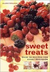 Sweet Treats: Over 150 Recipes for Every Occasion - Valerie Ferguson