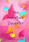 The Imperfect Daughter - Sally O. Lee