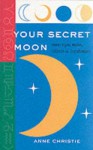 Your Secret Moon - Anne Christie