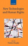 New Technologies and Human Rights - Thérèse Murphy