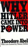 Why Hitler Came into Power - Theodore Abel, Thomas Childers