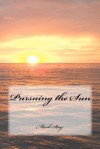 Pursuing the Sun - Mark Stay