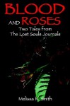 Blood and Roses: Two Tales from the Lost Souls Journals - Melissa Smith