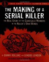 Making of a Serial Killer: The Real Story of the Gainesville Student Murders in the Killer's... (True Crime Series) - Danny Rolling, Sondra London, Colin Wilson