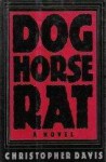 Dog Horse Rat - Christopher Davis