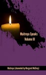 Maitreya Speaks Volume III - Margaret McElroy