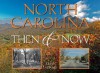 North Carolina: Then & Now (Then & Now (Westcliffe)) - Kevin Adams