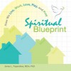 Spiritual Blueprint - James L. Papandrea