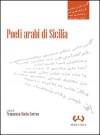 Poeti arabi di Sicilia - Francesca Maria Corrao