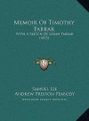 Memoir Of Timothy Farrar: With A Sketch Of Sarah Farrar (1875) - Samuel Lee, Andrew Preston Peabody