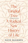 The Tangled Tree: A Radical New History of Life - David Quammen