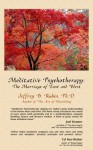 Meditative Psychotherapy: The Marriage of East and West - Jeffrey B. Rubin