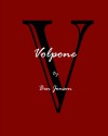 Volpone; Or, The Fox - Ben Jonson