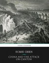 China and the Attack on Canton - Richard Cobden