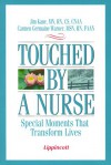 Touched by a Nurse: Special Moments that Transform Lives - Jim Kane, Carmen Germaine Warner