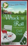 Whack 'N' Roll: A Bunco Babes Mystery - Gail Oust