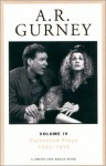 Collected Plays Volume IV, 1992-1999 - A.R. Gurney