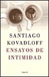 Ensayos de intimidad - Santiago Kovadloff