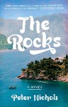 The Rocks: A Novel - Peter Nichols