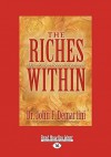 The Riches Within: Your Seven Secret Treasures (Easyread Large Edition) - John F. Demartini