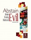 Abstain from Every Form of Evil - Mike Willis