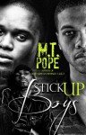 Stick Up Boys - M.T. Pope