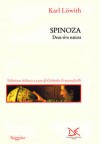 Spinoza: Deus Sive Natura - Karl Löwith, Orlando Franceschelli