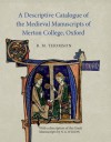 A Descriptive Catalogue Of The Medieval Manuscripts Of Merton College, Oxford: With A Description Of The Greek Manuscripts By N. G. Wilson - Rodney M. Thomson