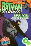 Batman Strikes!: Crime Time - Bill Matheny