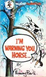 I'm Warning You Horse ... (The Pocket Footrot Flats) - Murray Ball