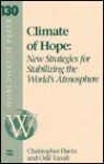 Climate of Hope: New Strategies for Stabilizing the World's Atmosphere - Christopher Flavin, Jane A. Peterson