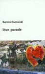 Love parade - Bartosz Kurowski