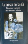 La cresta de la ola: Reinvenciones y digresiones de la contracultura en México - Carlos Martínez Rentería