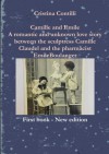 Camille and Emile A romantic and unknown love story between the sculptress Camille Claudel and the pharmacist Emile Boulanger - Cristina Contilli