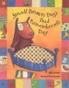 Small Brown Dog's Bad Remembering Day - Mike Gibbie, Barbara Nascimbeni