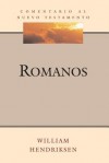 Comentario Al Nuevo Testamento: Romanos - William Hendriksen