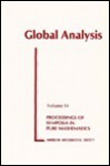 Global Analysis Part 1 (Proceedings of Symposia in Pure Mathematics, V. 14-16) - Symposium in Pure Mathematics University of California at Berkeley 196, Shiing-Shen Chern, S. Smale