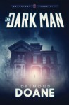 The Dark Man (The Graveyard: Classified Paranormal Series ) (Volume 1) by Desmond Doane (2015-07-07) - Desmond Doane;