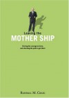 Leaving the Mother Ship - Randall M. Craig