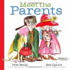 Meet the Parents - Peter Bently, Sara Ogilvie