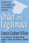 Order and Legitimacy - Francis Graham Wilson, H. Lee Cheek Jr.