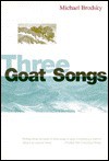 Three Goat Songs - Michael Brodsky