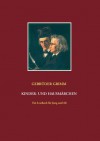 Gebrüder Grimm: Kinder- und Hausmärchen: Ein Lesebuch für Jung und Alt - Jacob Grimm, Wilhelm Grimm, Sonja Kriegstein