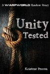 Unity Tested (Warpworld Shadow Story) - Kristene Perron