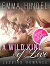 LESBIAN ROMANCE: A Wild Kind of Live (Contemporary Lesbian Romance Book) (New Adult Romance Short Stories) - Emma Hindel