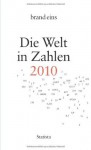 Die Welt In Zahlen 2010 - brand eins, Statista